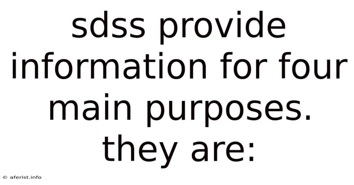 Sdss Provide Information For Four Main Purposes. They Are:
