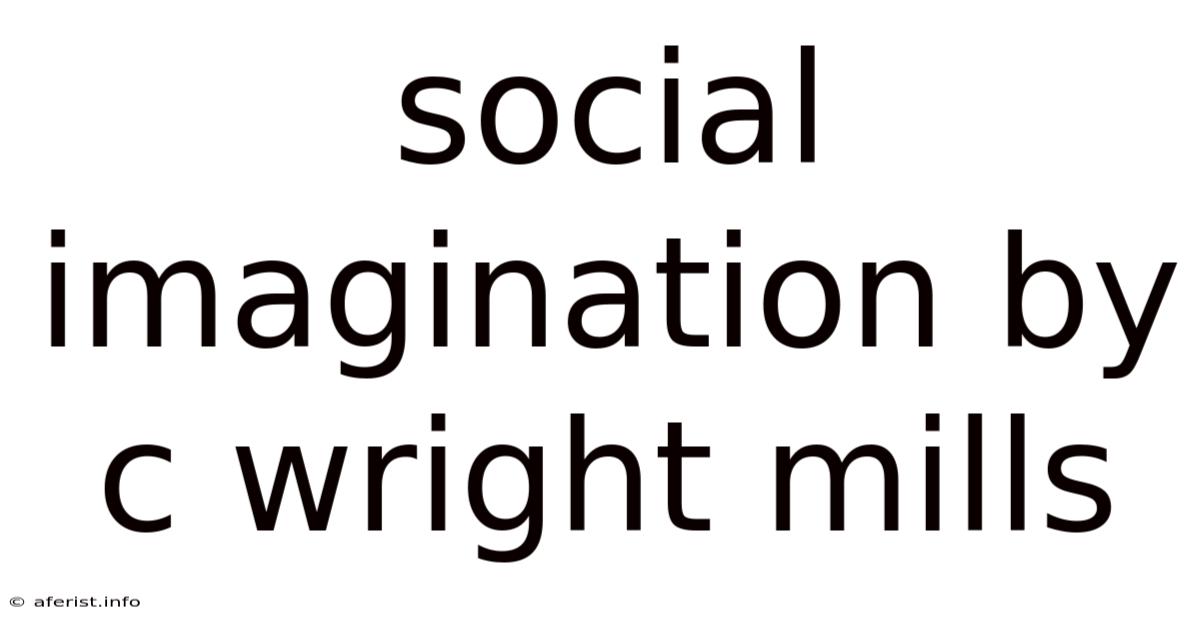 Social Imagination By C Wright Mills