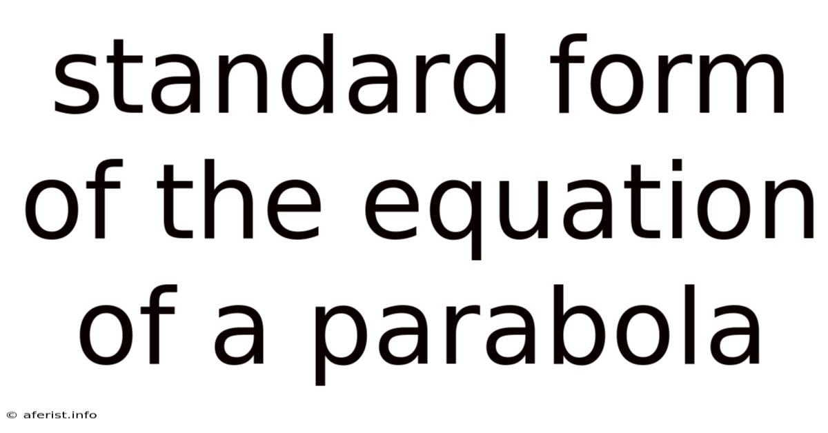 Standard Form Of The Equation Of A Parabola