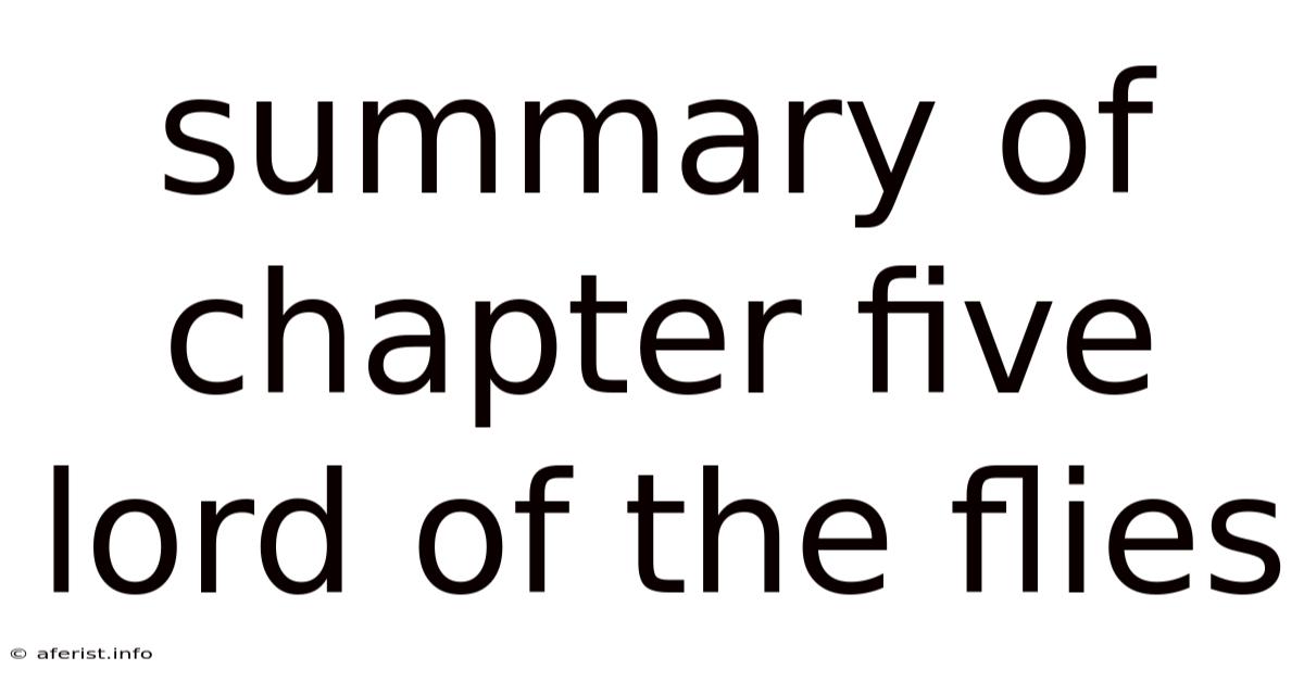 Summary Of Chapter Five Lord Of The Flies