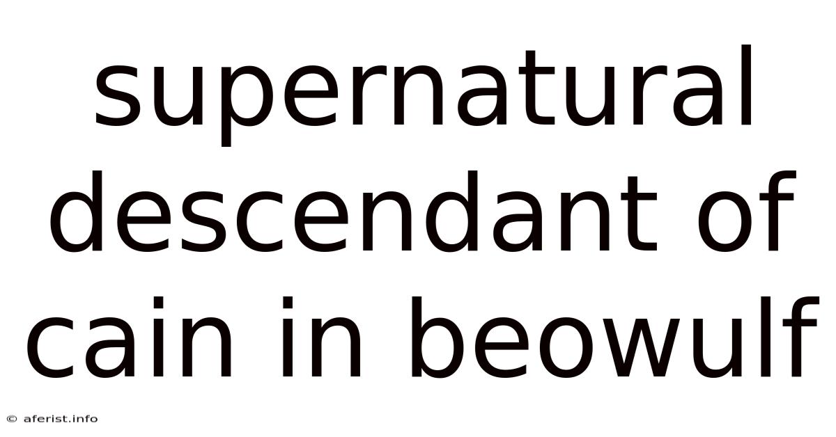 Supernatural Descendant Of Cain In Beowulf