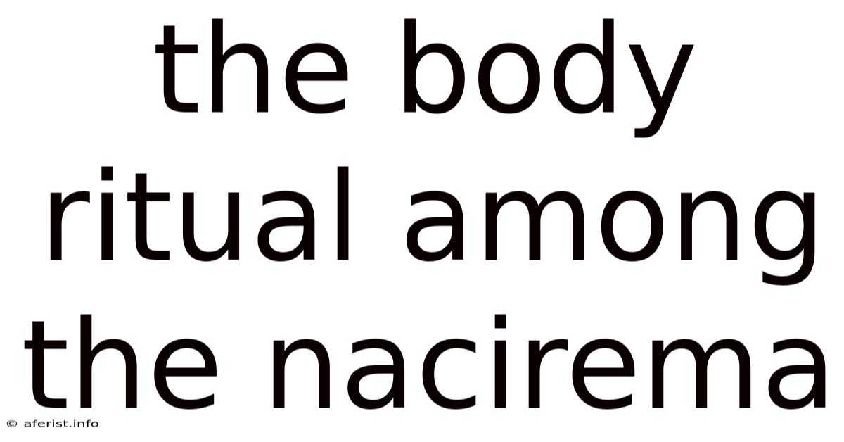 The Body Ritual Among The Nacirema