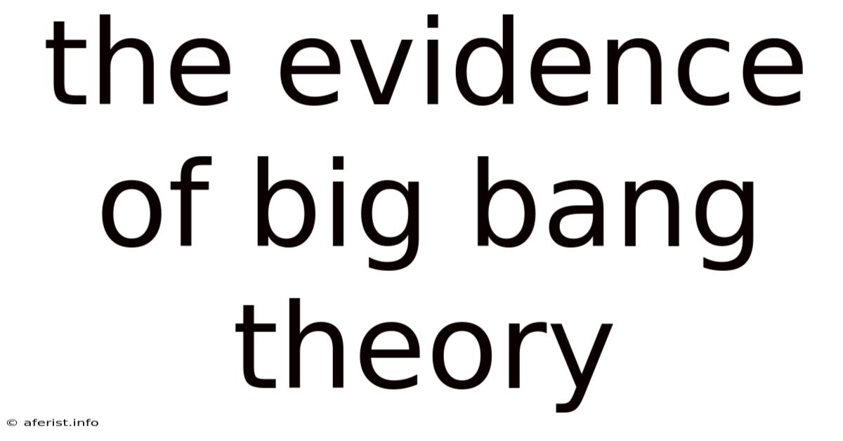 The Evidence Of Big Bang Theory