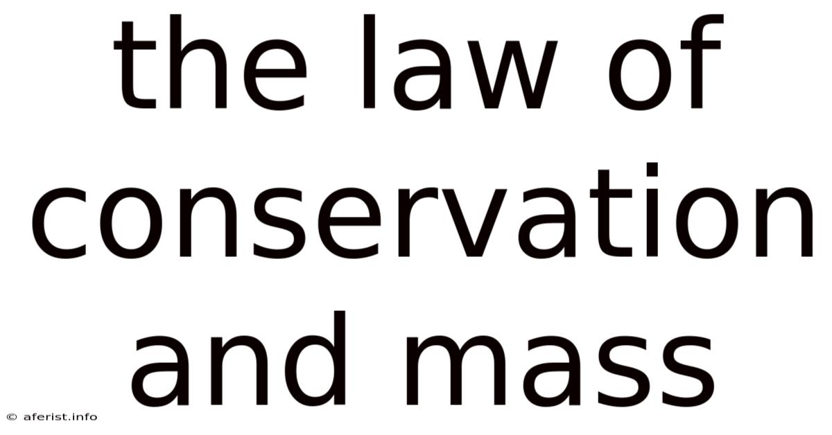 The Law Of Conservation And Mass