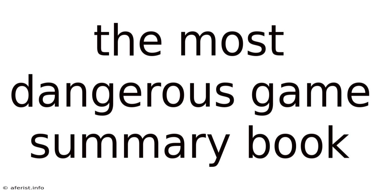 The Most Dangerous Game Summary Book