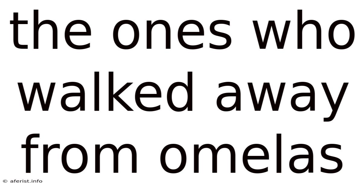The Ones Who Walked Away From Omelas