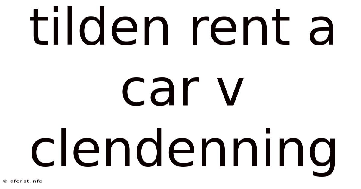 Tilden Rent A Car V Clendenning