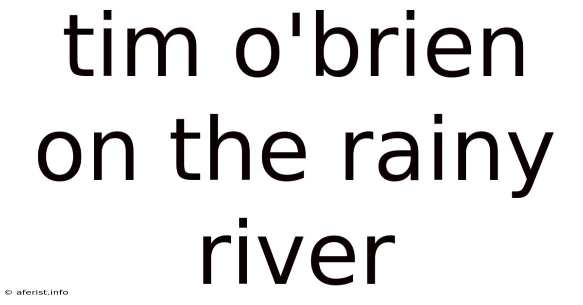 Tim O'brien On The Rainy River