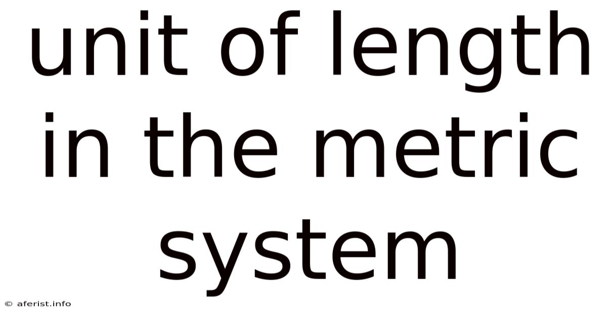 Unit Of Length In The Metric System