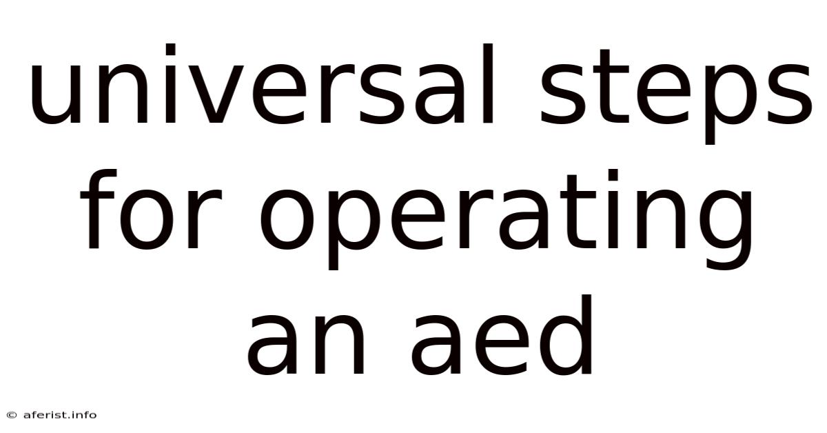 Universal Steps For Operating An Aed