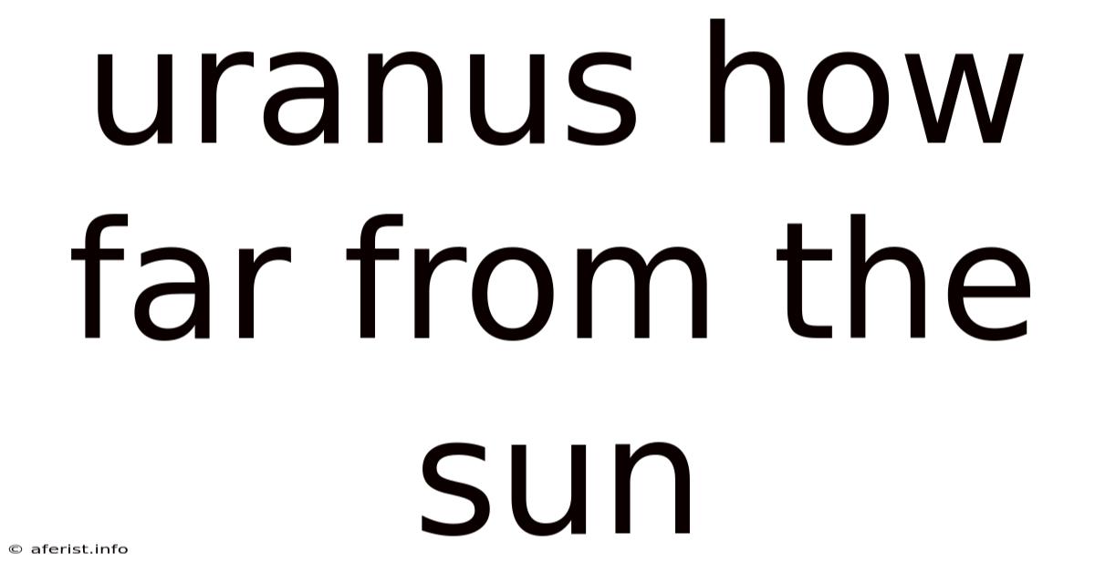 Uranus How Far From The Sun