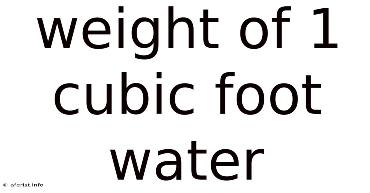 Weight Of 1 Cubic Foot Water