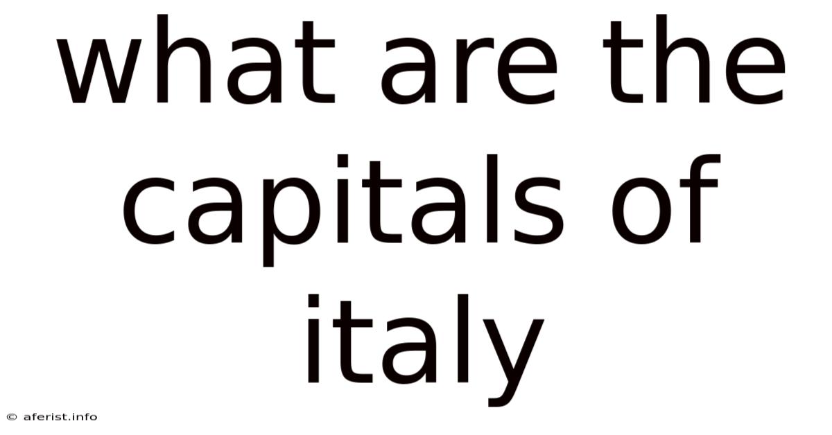 What Are The Capitals Of Italy