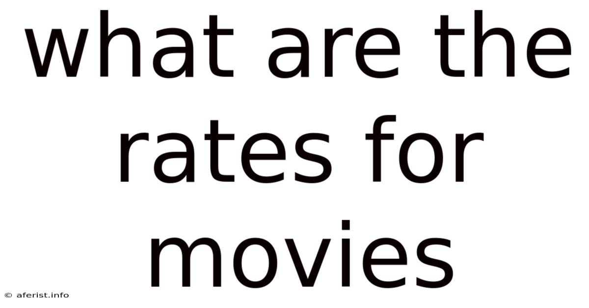 What Are The Rates For Movies