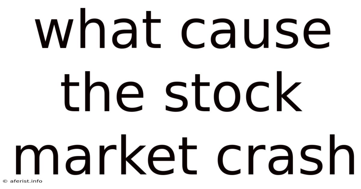What Cause The Stock Market Crash