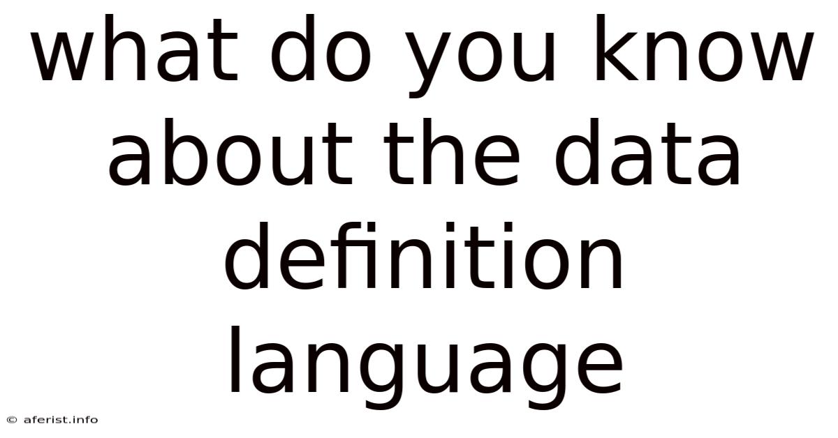What Do You Know About The Data Definition Language