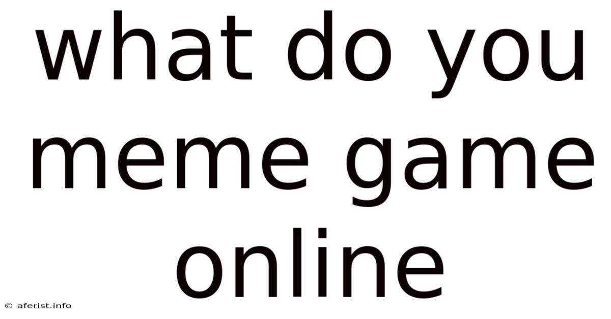 What Do You Meme Game Online