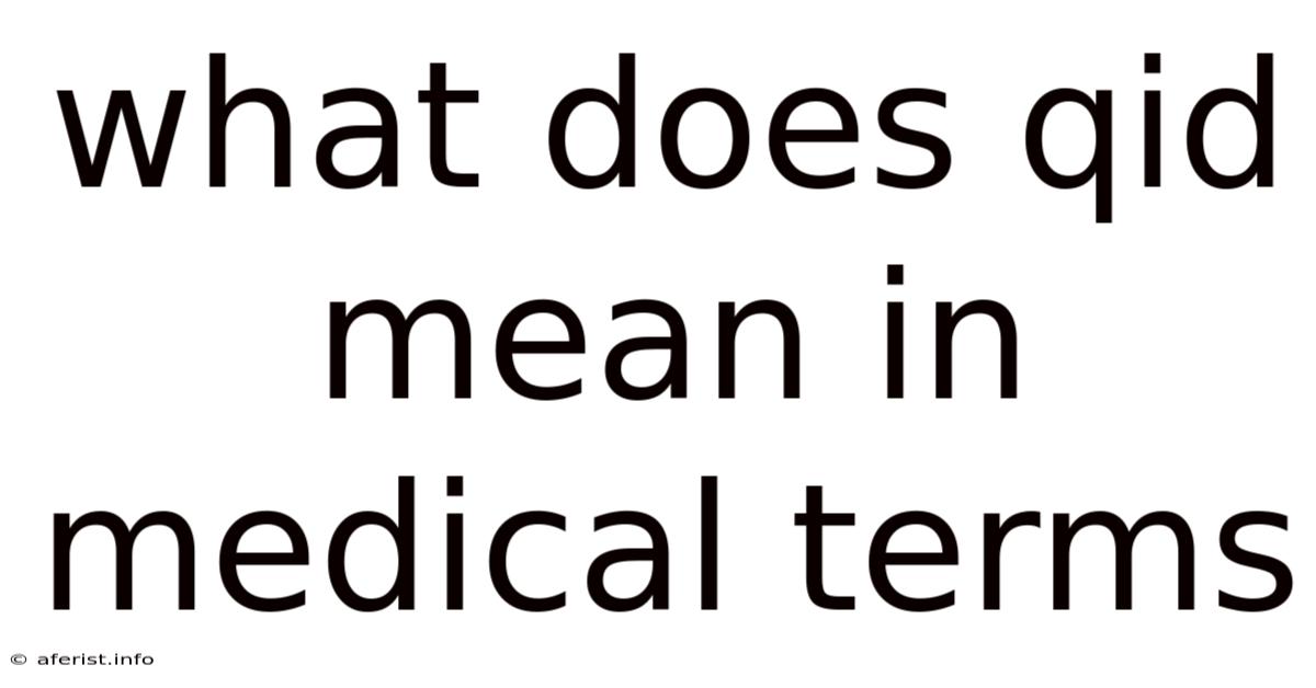 What Does Qid Mean In Medical Terms