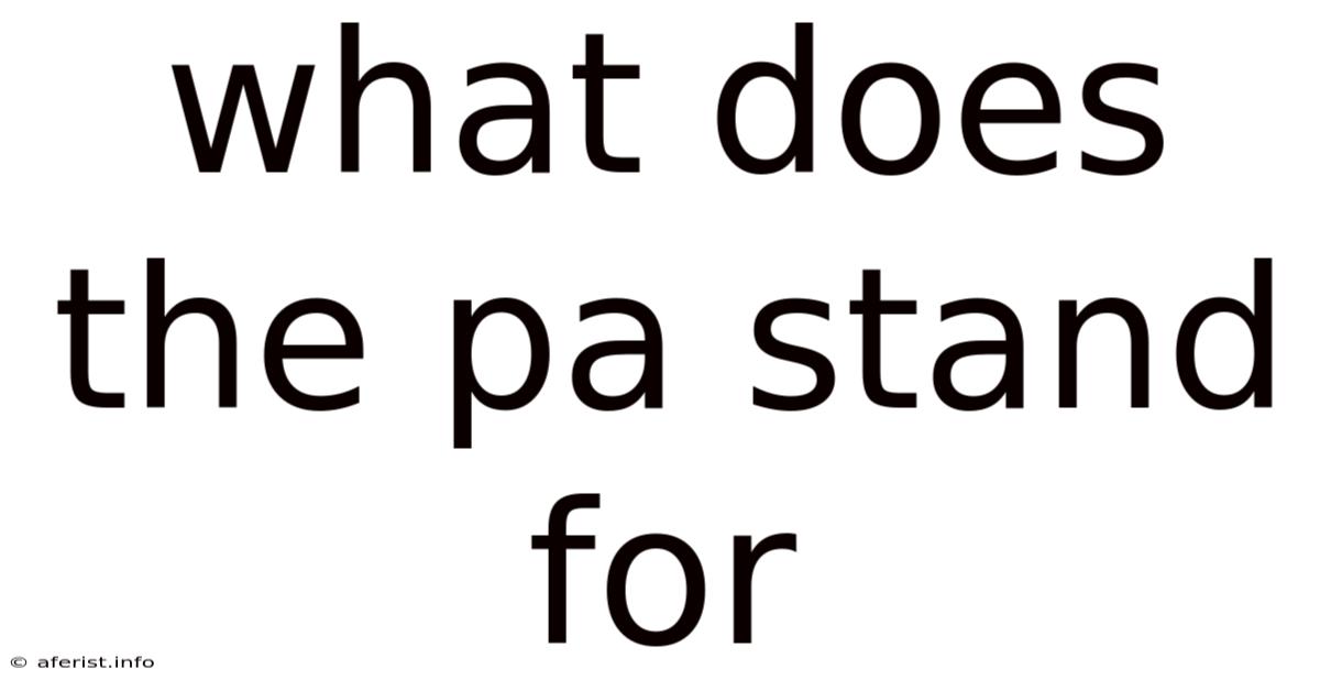 What Does The Pa Stand For