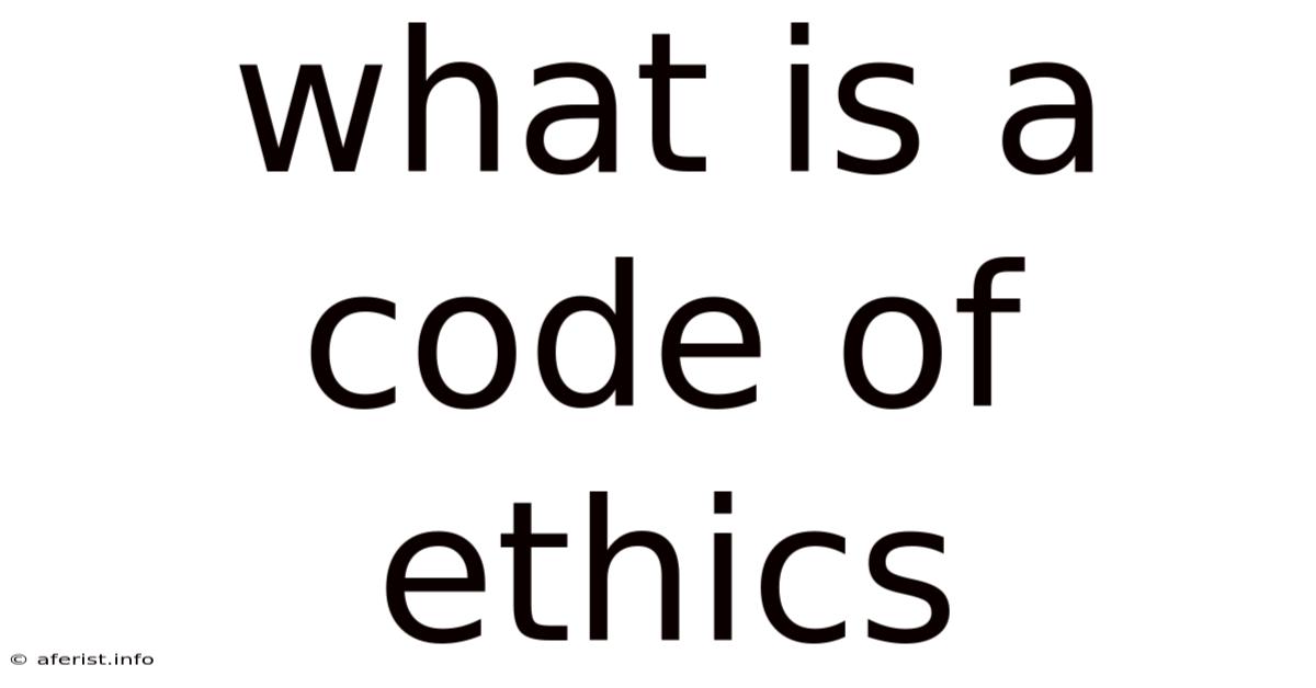 What Is A Code Of Ethics