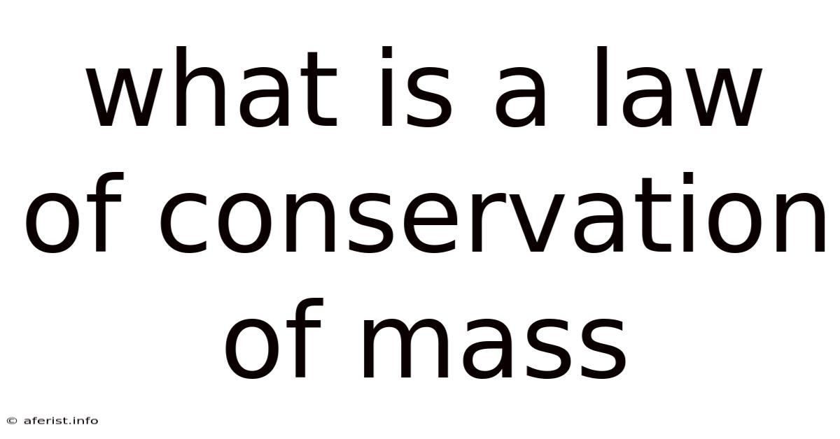 What Is A Law Of Conservation Of Mass