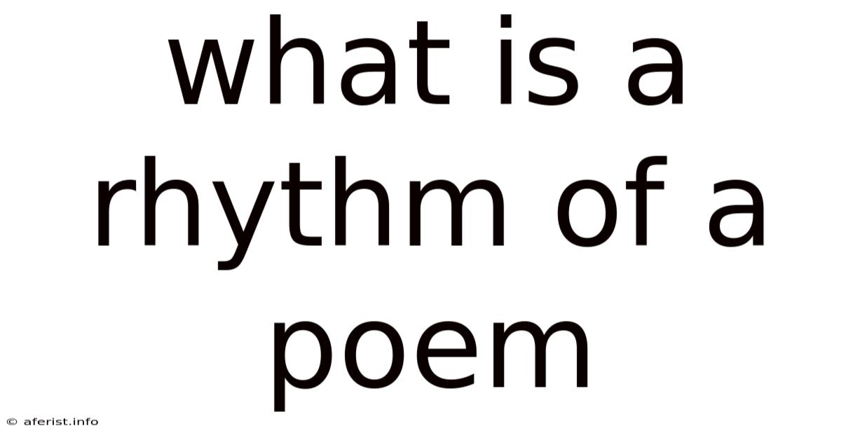 What Is A Rhythm Of A Poem