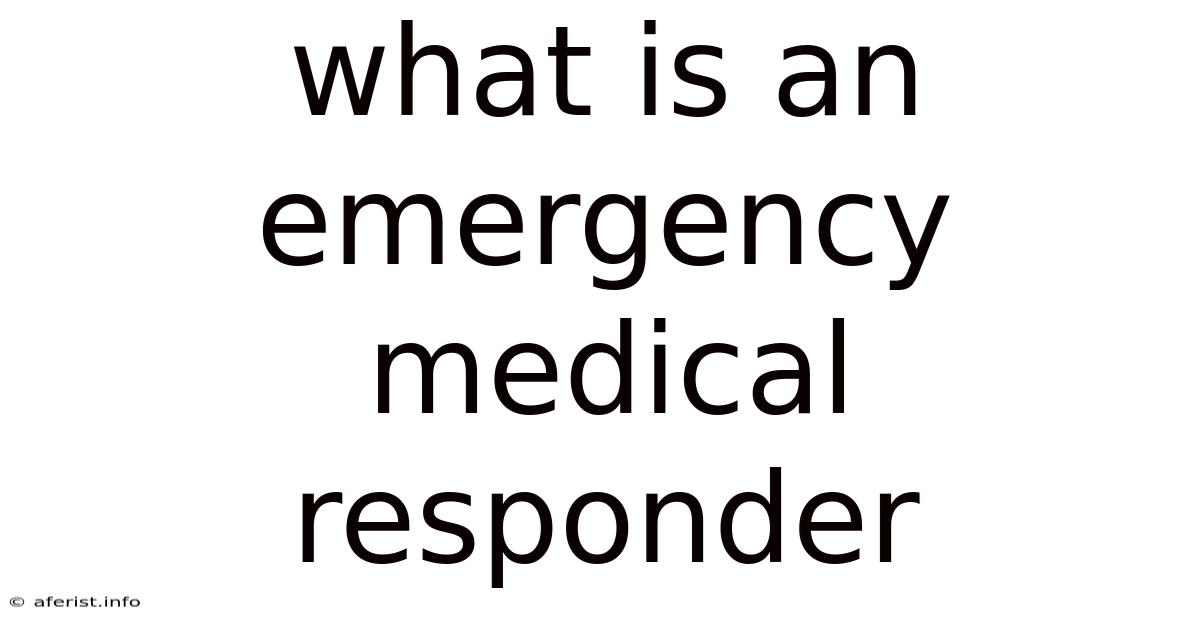 What Is An Emergency Medical Responder