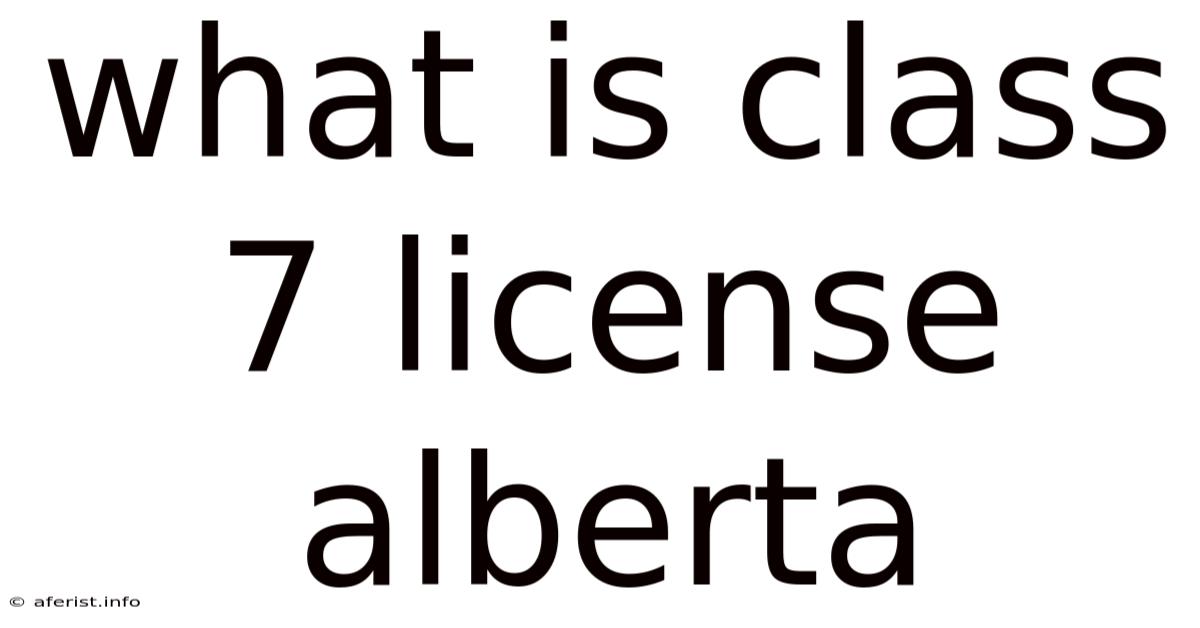 What Is Class 7 License Alberta