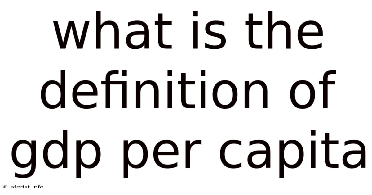 What Is The Definition Of Gdp Per Capita