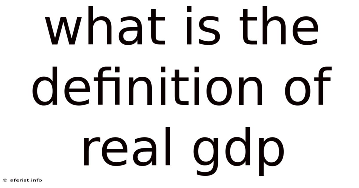 What Is The Definition Of Real Gdp
