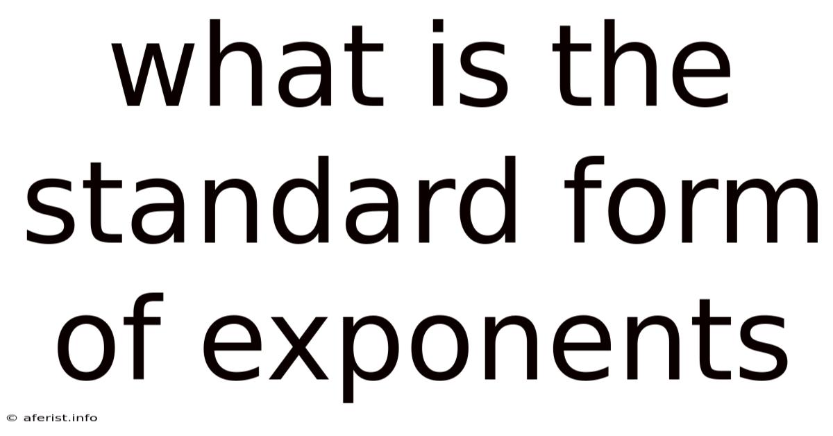 What Is The Standard Form Of Exponents