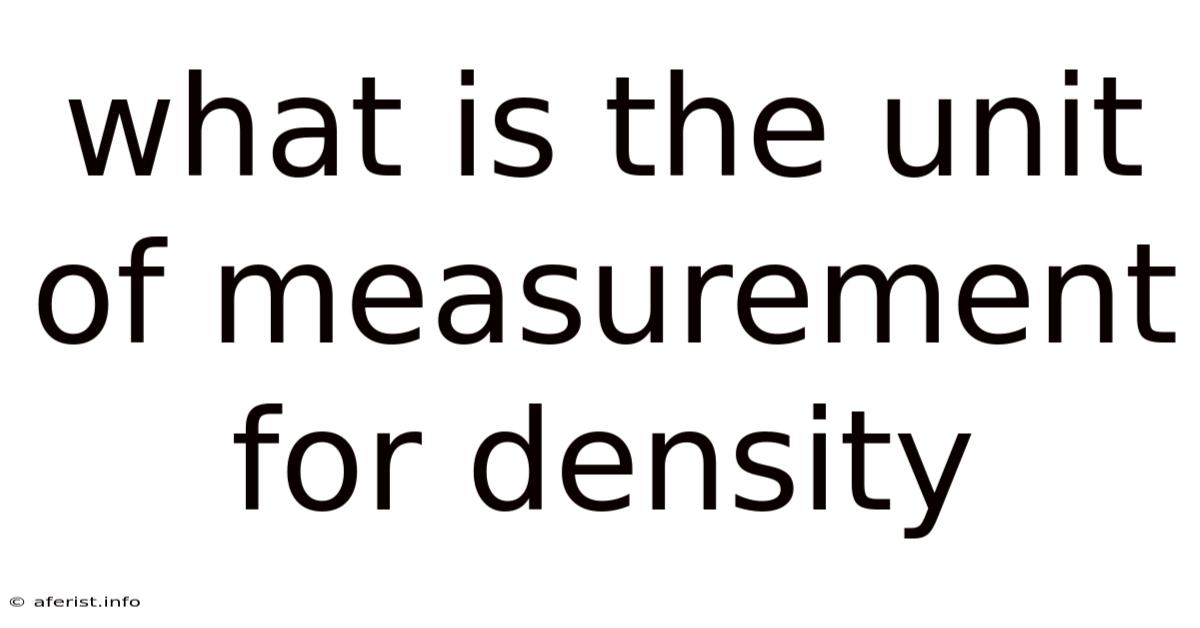 What Is The Unit Of Measurement For Density