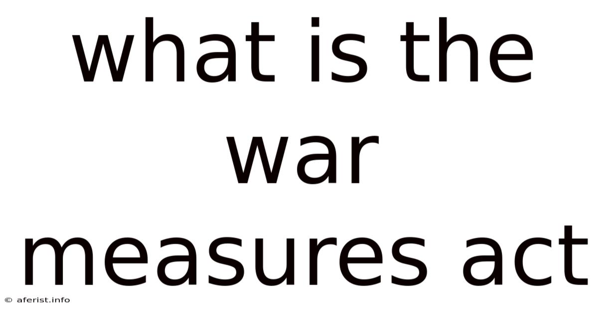 What Is The War Measures Act
