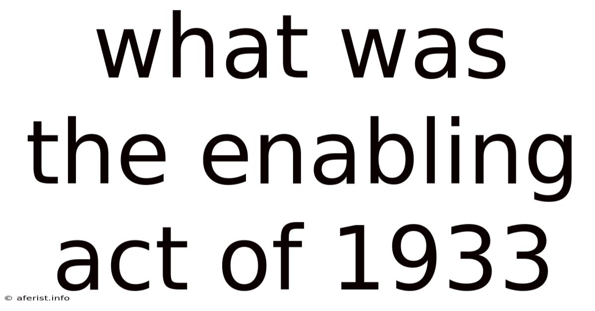 What Was The Enabling Act Of 1933