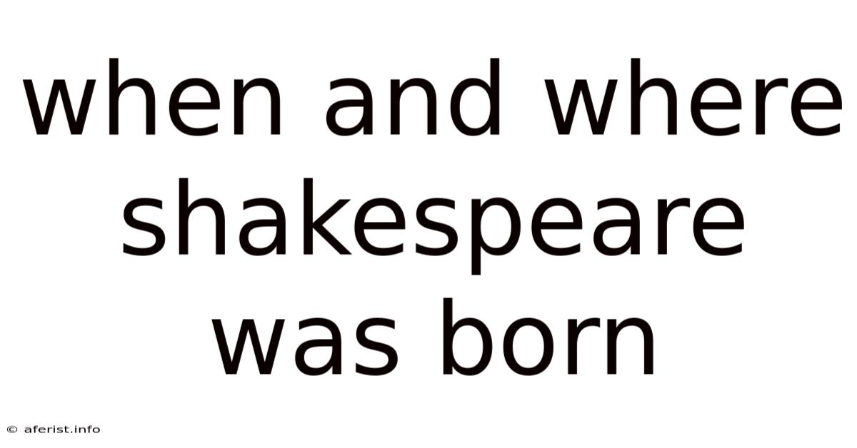 When And Where Shakespeare Was Born