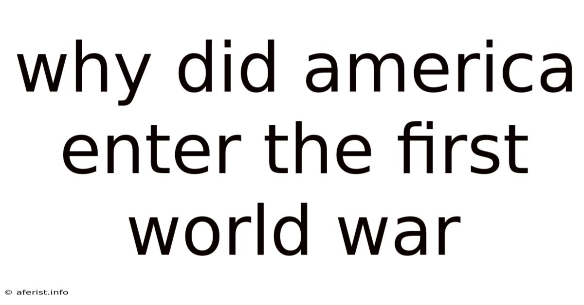 Why Did America Enter The First World War