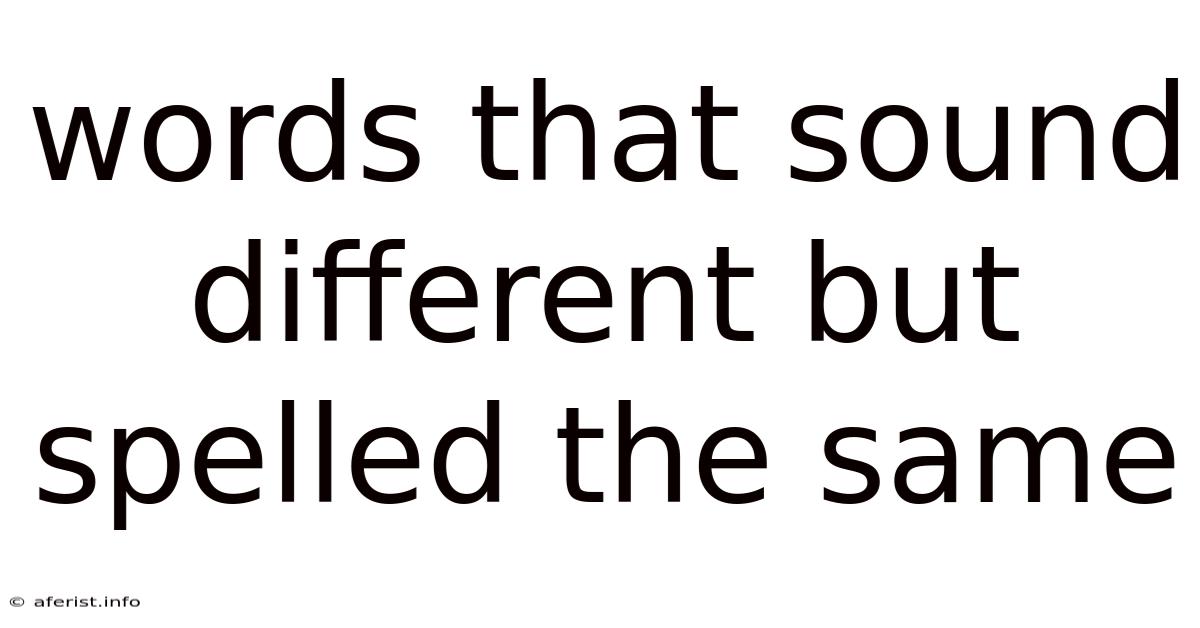 Words That Sound Different But Spelled The Same
