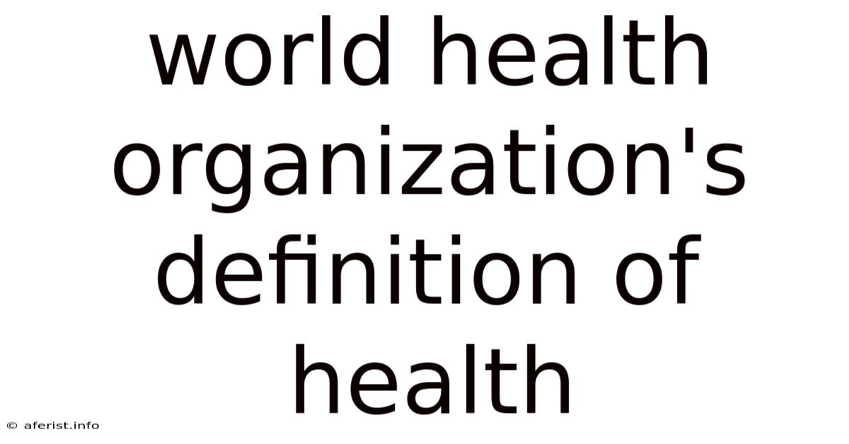 World Health Organization's Definition Of Health