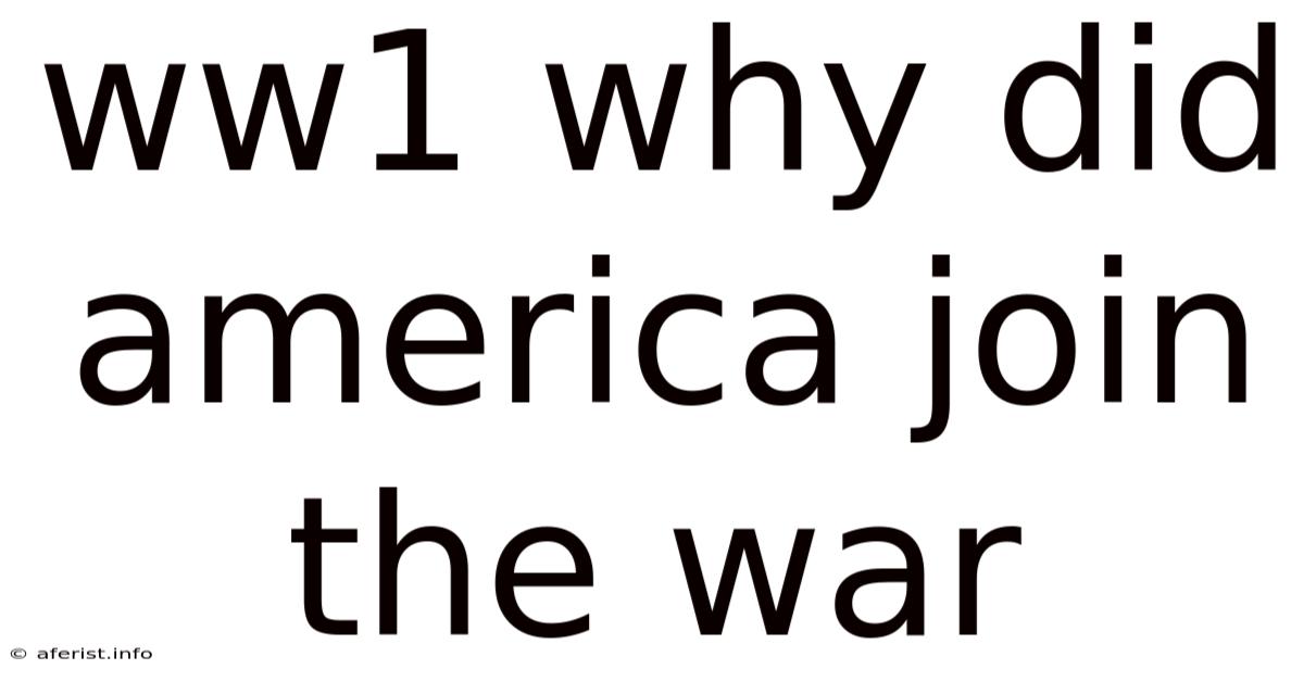 Ww1 Why Did America Join The War